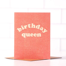 Load image into Gallery viewer, Birthday Queen Card | Best Friend Birthday Card | Simple