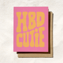 Load image into Gallery viewer, HBD Cutie | Cute Birthday Card