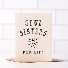 Load image into Gallery viewer, Soul Sisters For Life Card | Best Friend Card | Friendship