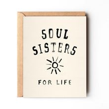 Load image into Gallery viewer, Soul Sisters For Life Card | Best Friend Card | Friendship