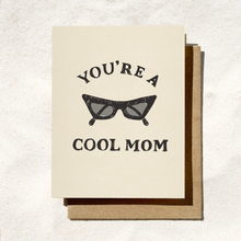 Load image into Gallery viewer, Cool Mom Card | Funny Mom's Day Card | Sunglasses