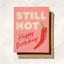 Load image into Gallery viewer, Still Hot Birthday Card – Funny Chili Pepper Card