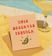 Load image into Gallery viewer, This Deserves Tequila Card - Funny Birthday Card
