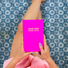 Load image into Gallery viewer, Love This Journey For Me - Luxury Fuschia Hardcover Journal
