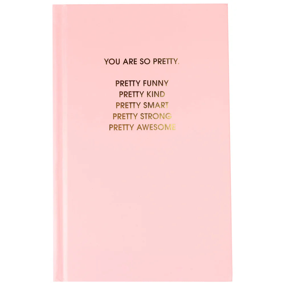 You Are So Pretty - Bright Affirmation Hardcover Journal