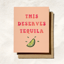 Load image into Gallery viewer, This Deserves Tequila Card - Funny Birthday Card
