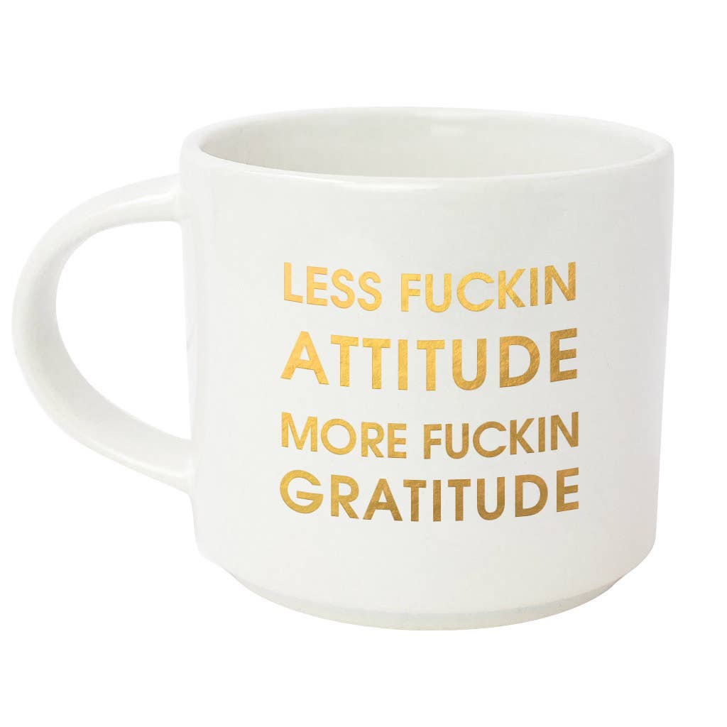 Less Fucking Attitude More Fucking Gratitude - 16oz Gold Metallic Coffee Mug