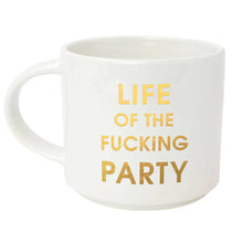 Load image into Gallery viewer, Life of the Fucking Party - 16oz Gold Metallic Coffee Mug | Oversized Ceramic
